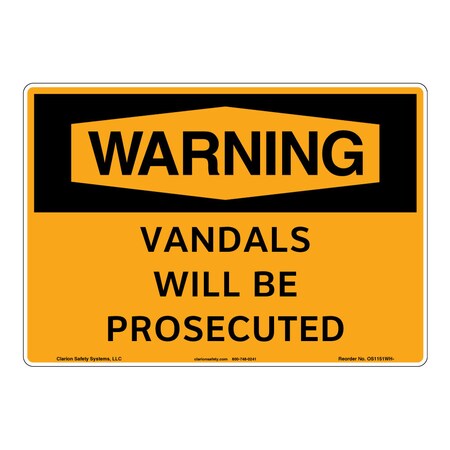 OSHA Comp. Warning/Vandals Will Be Prosecuted Safety Sign Indoor/Outdoor Flexible Polyester  12x18
